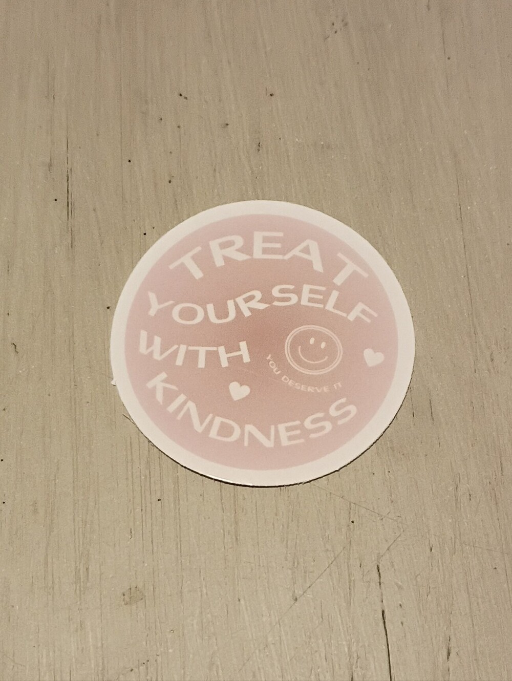 10/$10 Sticker Decal - Treat Yourself With Kindness You Deserve It - Pink Circle